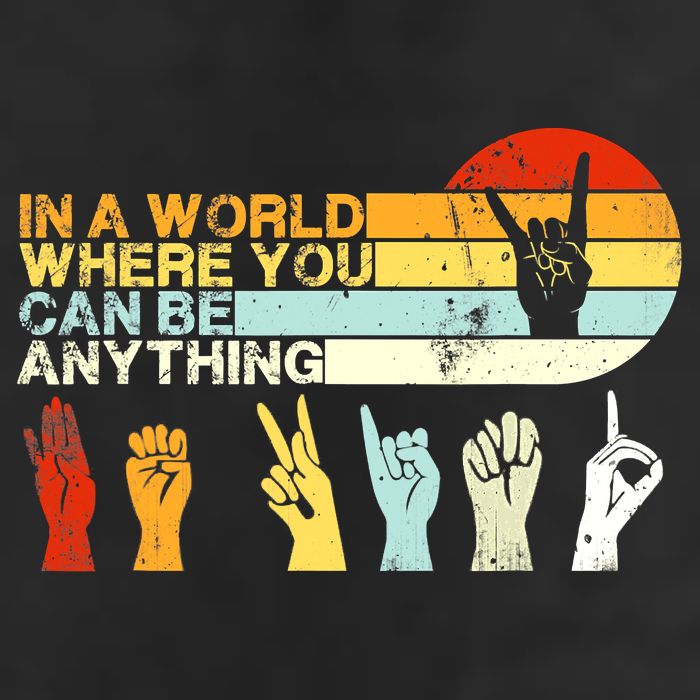 In The World Where You Can Be Anything Be Kind Sign Language Cool Comfort Performance Bucket Hat