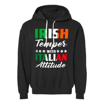 Irish Temper With Italian Attitude St Patrick Garment-Dyed Fleece Hoodie