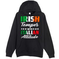 Irish Temper With Italian Attitude St Patrick Premium Pullover Hoodie
