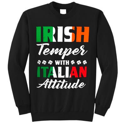 Irish Temper With Italian Attitude St Patrick Tall Sweatshirt