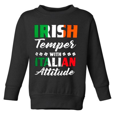 Irish Temper With Italian Attitude St Patrick Toddler Sweatshirt