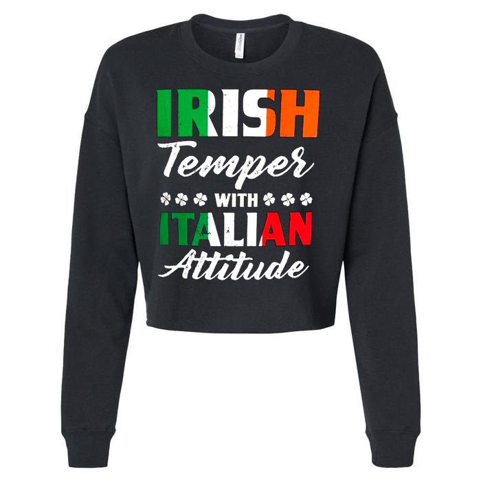 Irish Temper With Italian Attitude St Patrick Cropped Pullover Crew