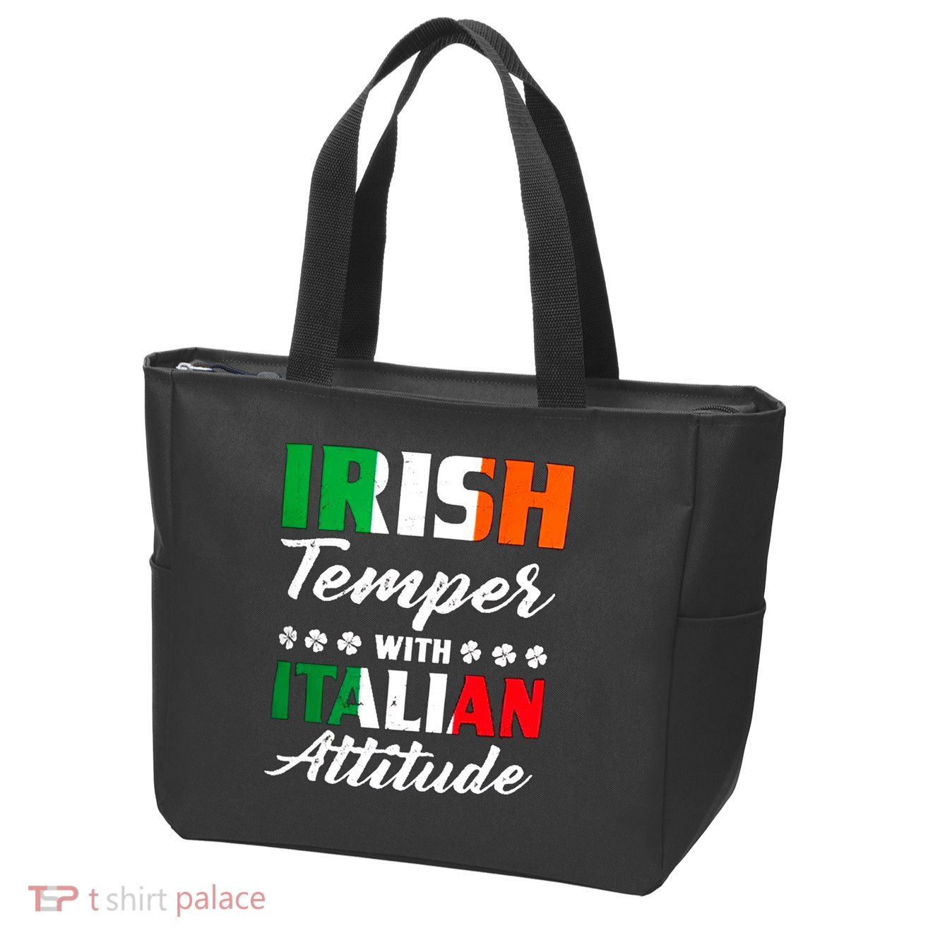 Irish Temper With Italian Attitude St Patrick Zip Tote Bag
