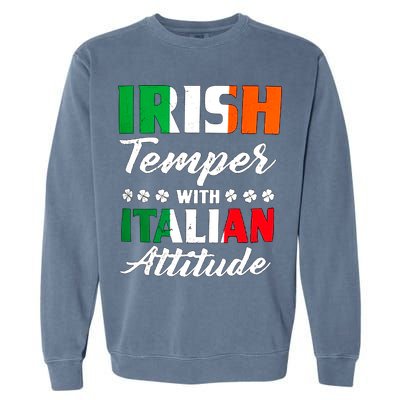 Irish Temper With Italian Attitude St Patrick Garment-Dyed Sweatshirt