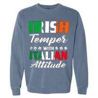 Irish Temper With Italian Attitude St Patrick Garment-Dyed Sweatshirt