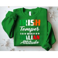 Irish Temper With Italian Attitude St Patrick Sweatshirt