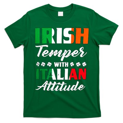 Irish Temper With Italian Attitude St Patrick T-Shirt