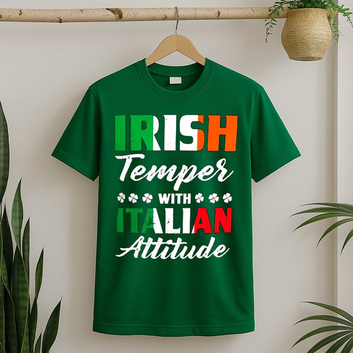 Irish Temper With Italian Attitude St Patrick T-Shirt