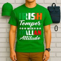 Irish Temper With Italian Attitude St Patrick T-Shirt