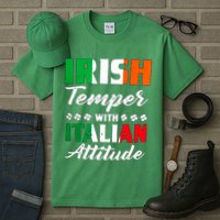 Irish Temper With Italian Attitude St Patrick Tall T-Shirt