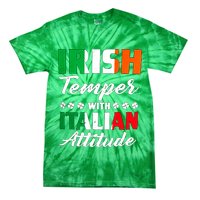 Irish Temper With Italian Attitude St Patrick Tie-Dye T-Shirt