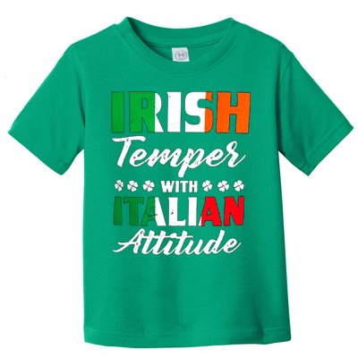 Irish Temper With Italian Attitude St Patrick Toddler T-Shirt
