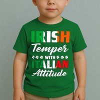 Irish Temper With Italian Attitude St Patrick Toddler T-Shirt