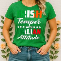 Irish Temper With Italian Attitude St Patrick Womens T-Shirt