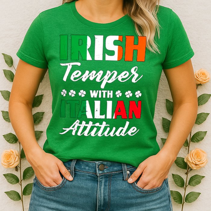 Irish Temper With Italian Attitude St Patrick Womens T-Shirt