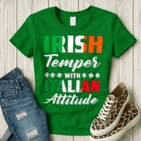 Irish Temper With Italian Attitude St Patrick Womens T-Shirt