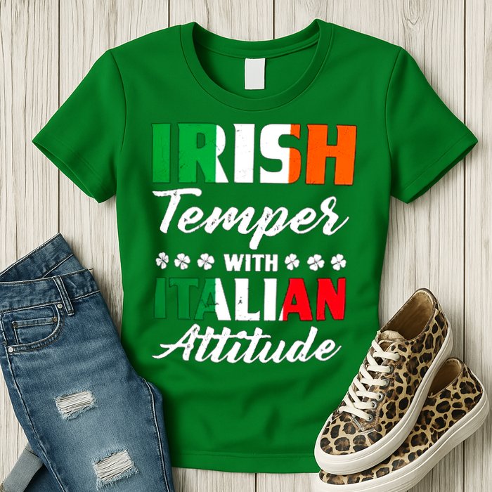 Irish Temper With Italian Attitude St Patrick Womens T-Shirt