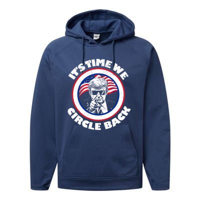 ItS Time We Circle Back Trump 2024 American Flag Gift Performance Fleece Hoodie