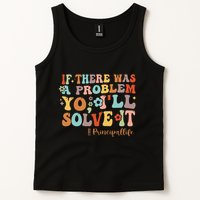 If There Was A Problem Yo ILl Solve It Principal Life Tank Top