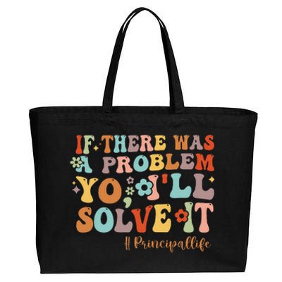 If There Was A Problem Yo ILl Solve It Principal Life Cotton Canvas Jumbo Tote