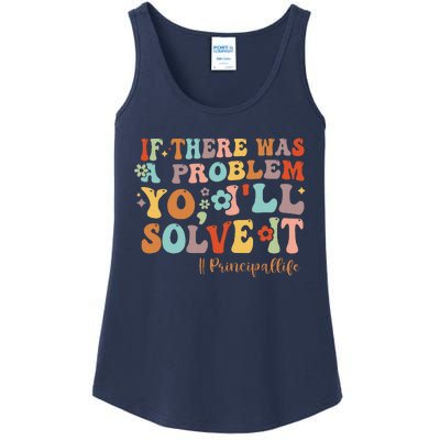 If There Was A Problem Yo ILl Solve It Principal Life Ladies Essential Tank