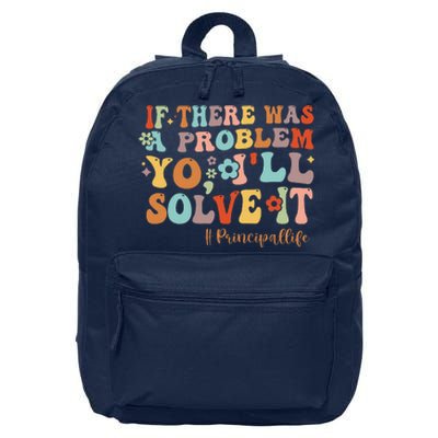 If There Was A Problem Yo ILl Solve It Principal Life 16 in Basic Backpack