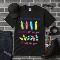 If Teachers Were Crayons Beginning Of The Year End The Year Tall T-Shirt