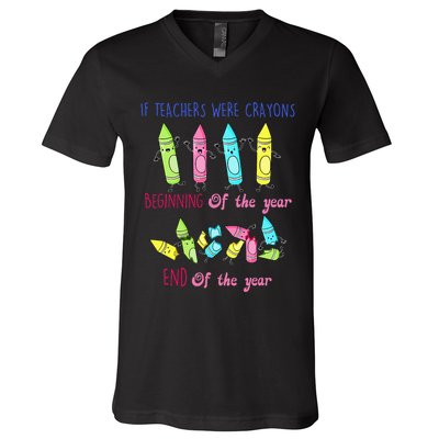 If Teachers Were Crayons Beginning Of The Year End The Year V-Neck T-Shirt