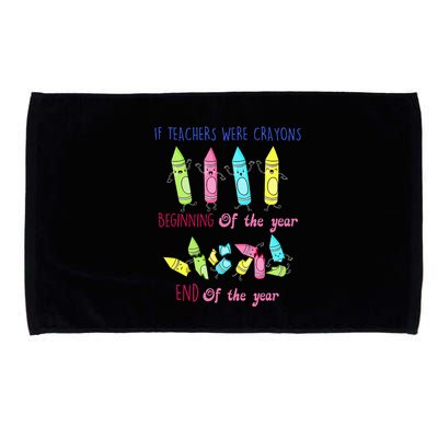 If Teachers Were Crayons Beginning Of The Year End The Year Microfiber Hand Towel
