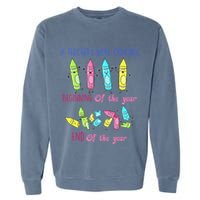 If Teachers Were Crayons Beginning Of The Year End The Year Garment-Dyed Sweatshirt