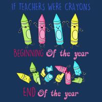 If Teachers Were Crayons Beginning Of The Year End The Year Infant Baby Jersey Bodysuit
