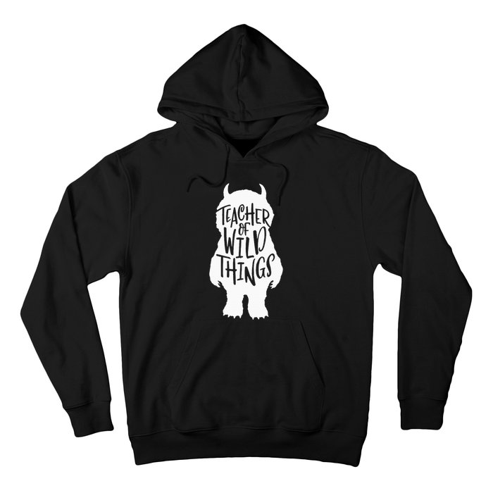 I Teach Wild Thing Teacher Hoodie