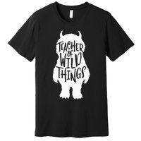 I Teach Wild Thing Teacher Premium T-Shirt