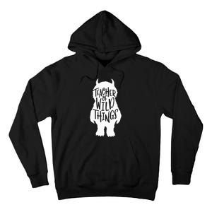 I Teach Wild Thing Teacher Tall Hoodie