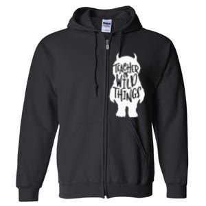 I Teach Wild Thing Teacher Full Zip Hoodie