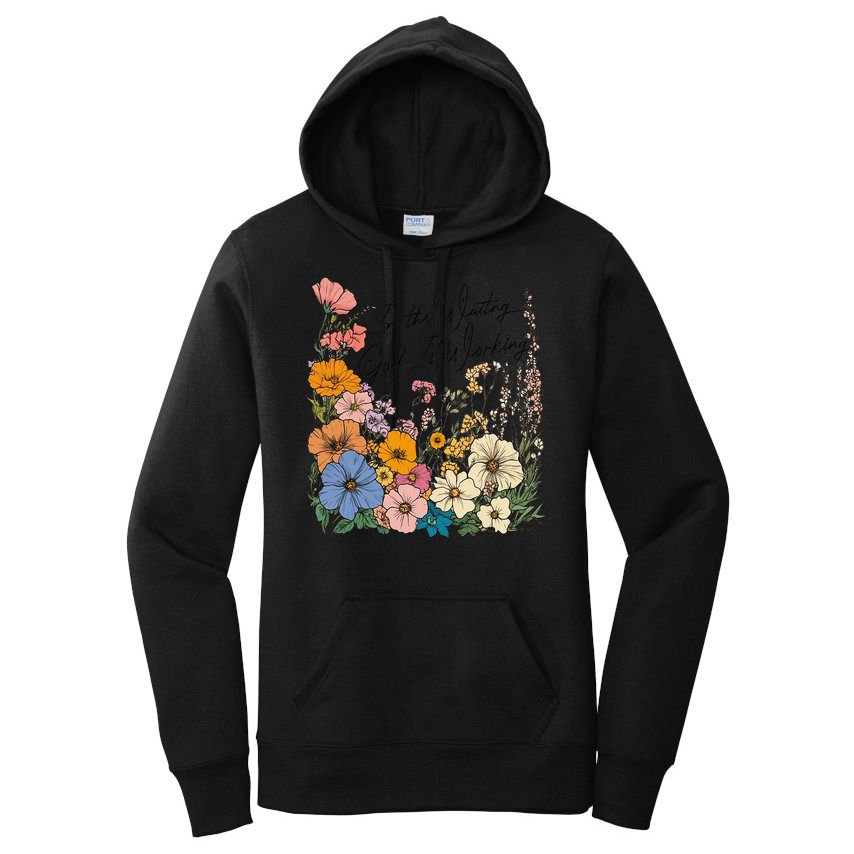 In The Waiting God Is Working Floral Wildflower Jesus Women's Pullover Hoodie