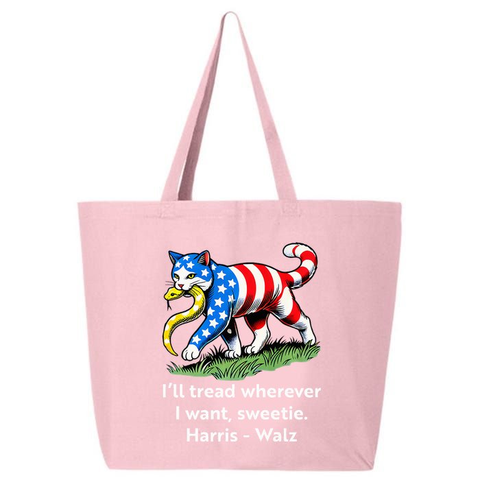 ILl Tread Wherever I Want Sweetie 25L Jumbo Tote
