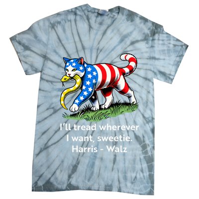 ILl Tread Wherever I Want Sweetie Tie-Dye T-Shirt