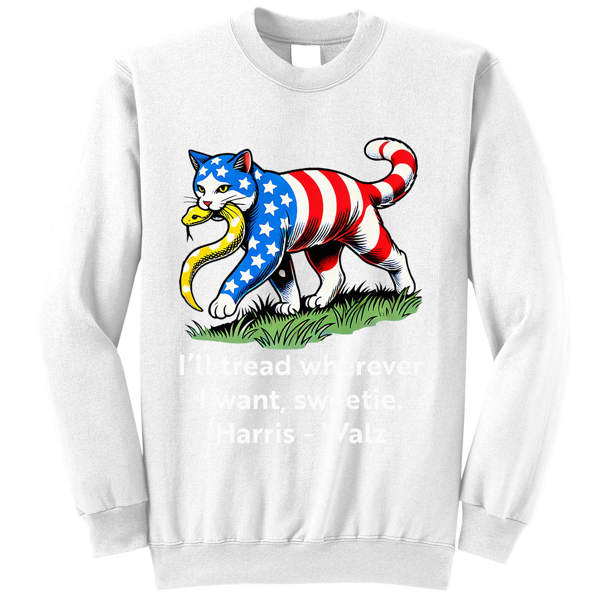 ILl Tread Wherever I Want Sweetie Sweatshirt