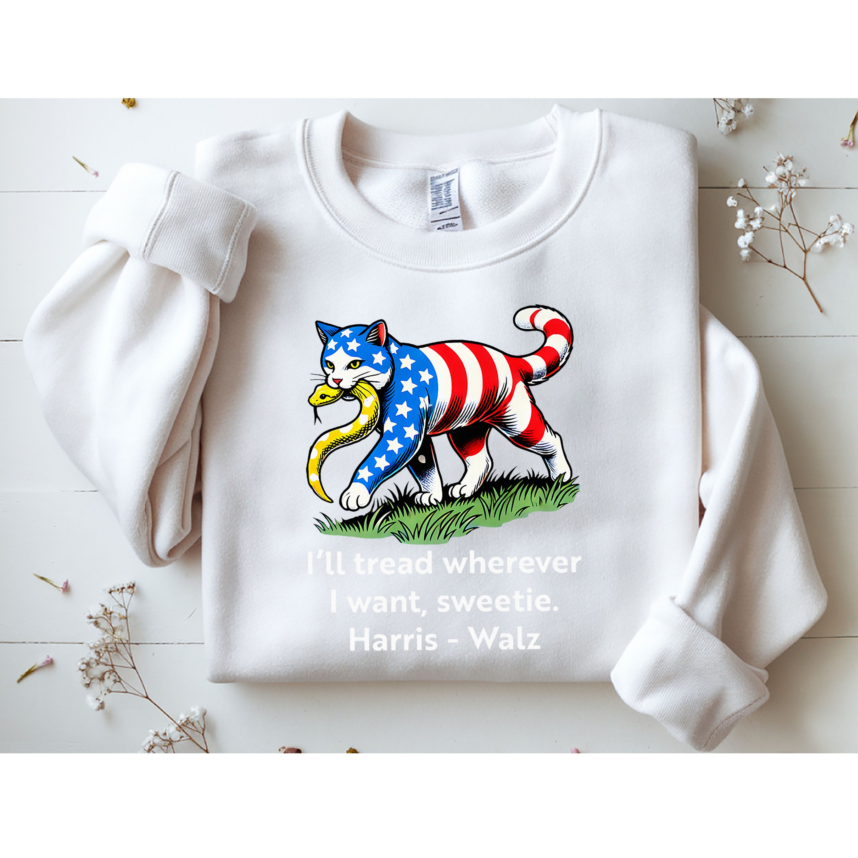 ILl Tread Wherever I Want Sweetie Sweatshirt