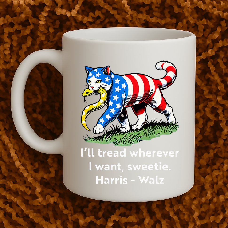 ILl Tread Wherever I Want Sweetie Mug