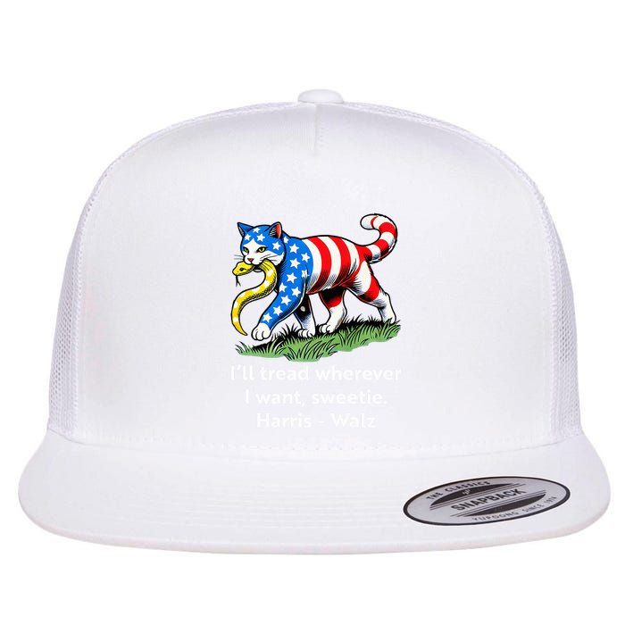 ILl Tread Wherever I Want Sweetie Flat Bill Trucker Hat