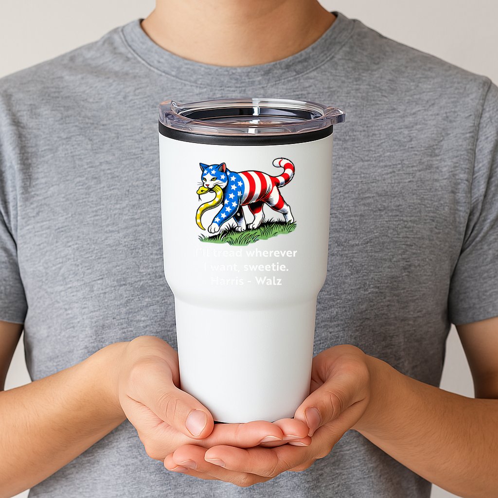 ILl Tread Wherever I Want Sweetie Tumbler