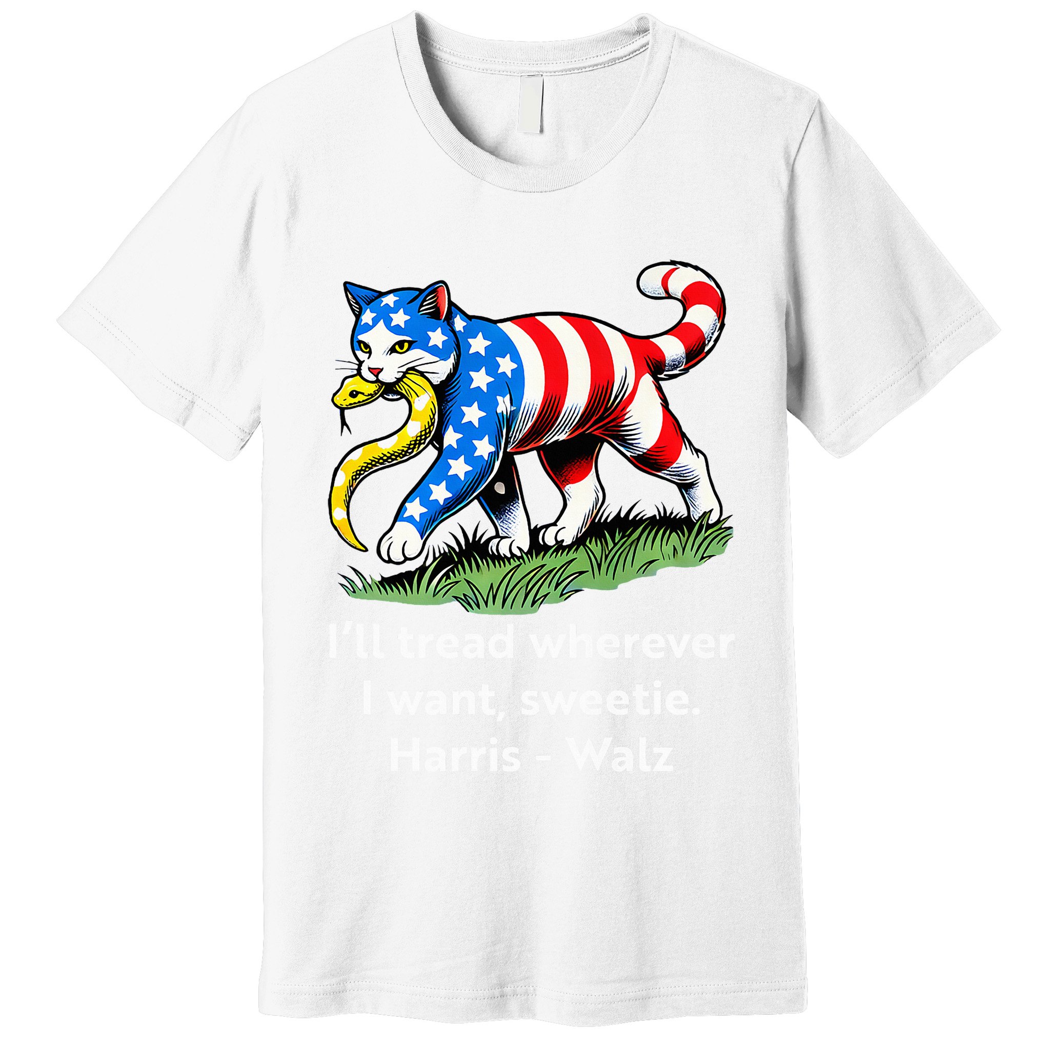 ILl Tread Wherever I Want Sweetie Premium T-Shirt