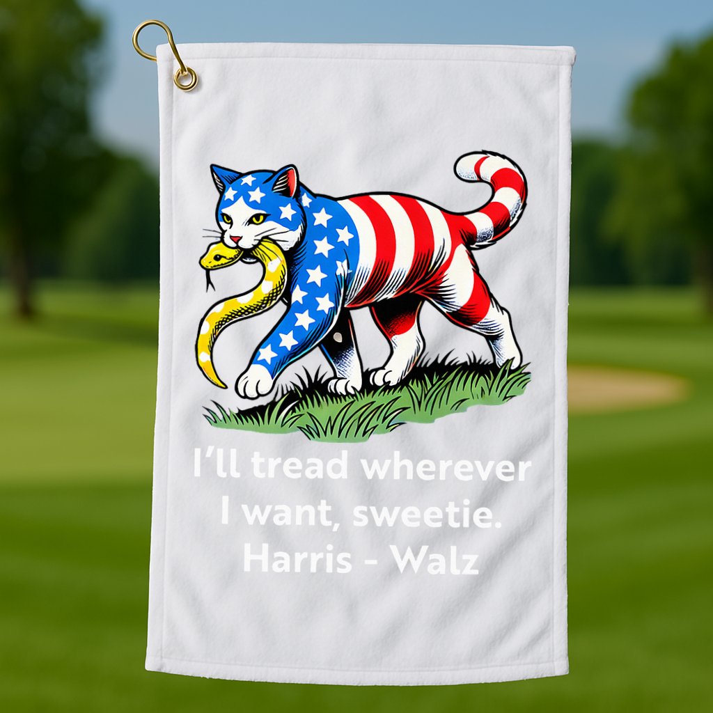ILl Tread Wherever I Want Sweetie Golf Towel