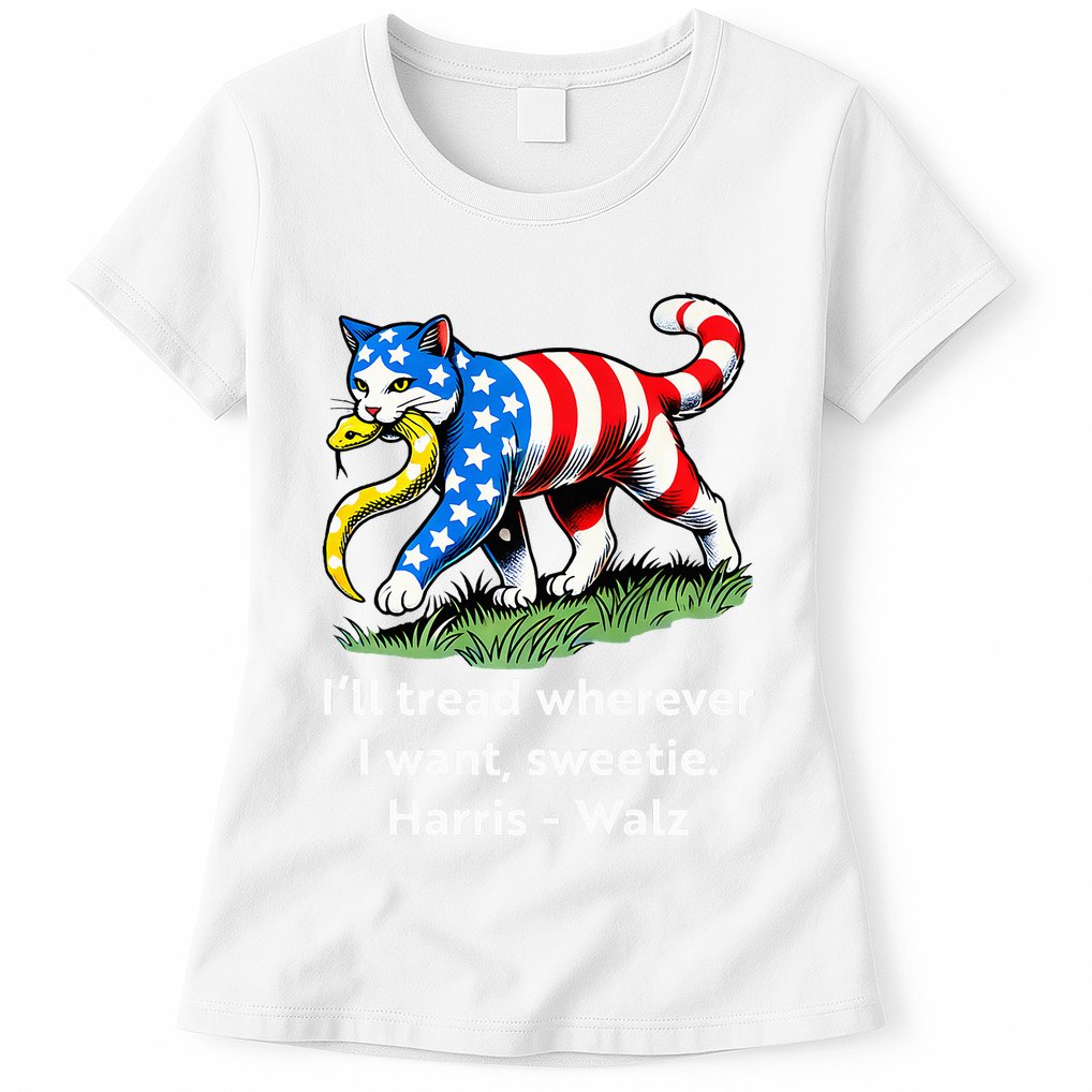ILl Tread Wherever I Want Sweetie Womens T-Shirt