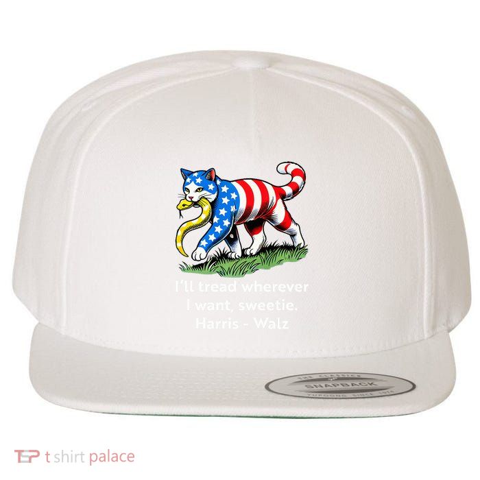 ILl Tread Wherever I Want Sweetie Wool Snapback Cap