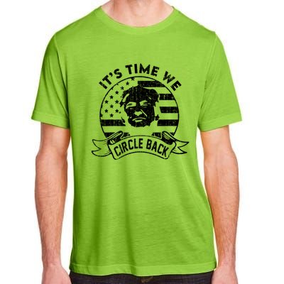 Its Time We Circle Back Trump Usa Flag Retro 4th Of July Gift Adult ChromaSoft Performance T-Shirt