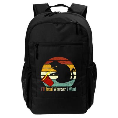 ILl Tread Wherever I Want Funny Cat Lover Daily Commute Backpack