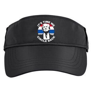 ItS Time We Circle Back Trump 2024 Election Adult Drive Performance Visor